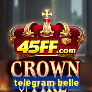 telegram belle